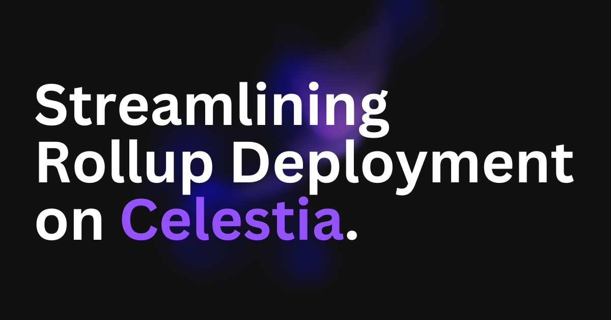 Streamlining Rollup Deployment on Celestia with Ignite Manager